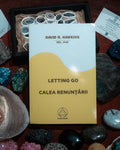 Letting Go. Calea renunțării - David R. Hawkins